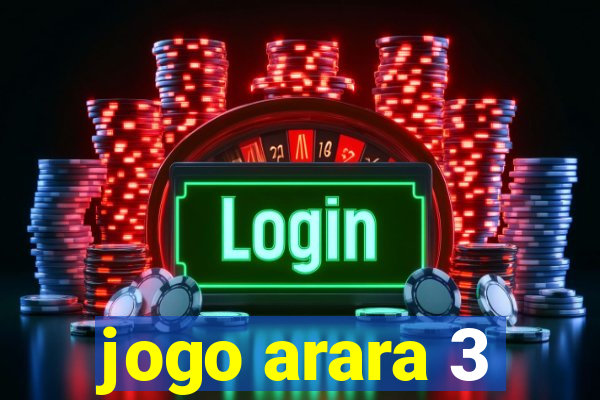 jogo arara 3